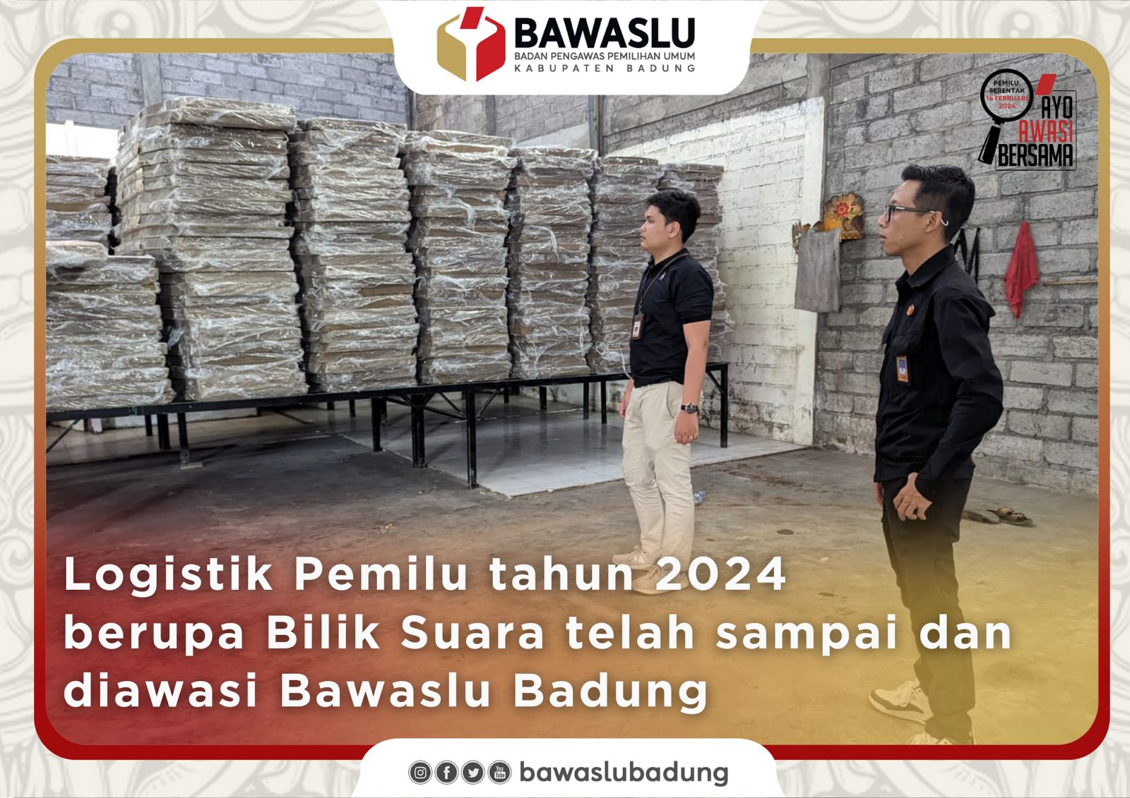 Bawaslu Badung Awasi Kedatangan Logistik Pemilu Serentak 2024