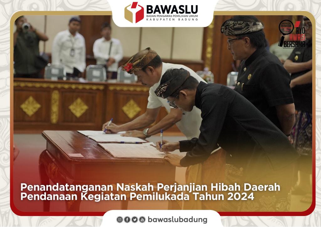 Bawaslu Badung Resmi Teken NPHD Pemilukada 2024