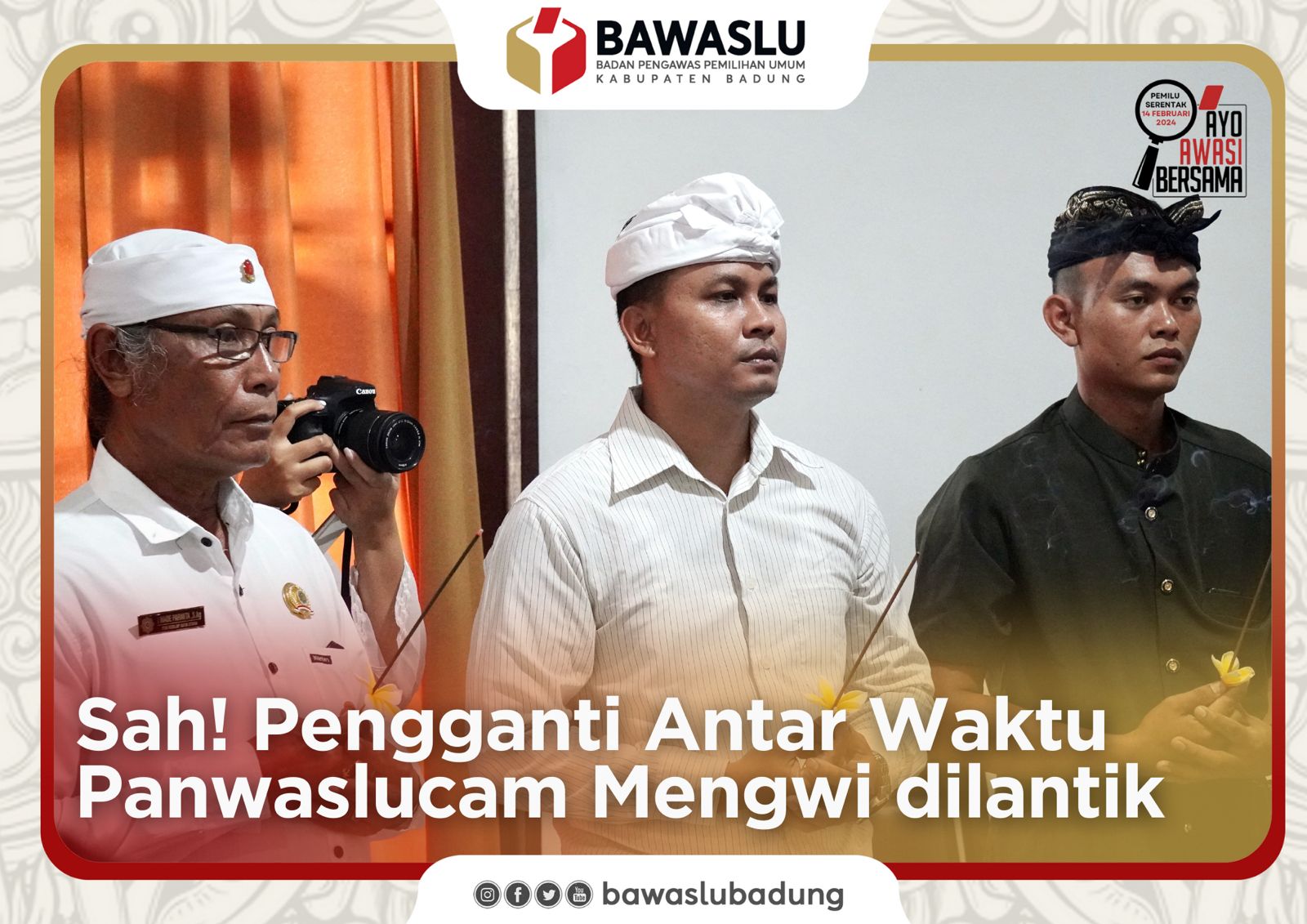 Sah! Pengganti Antar Waktu Panwaslucam Mengwi Resmi Dilantik