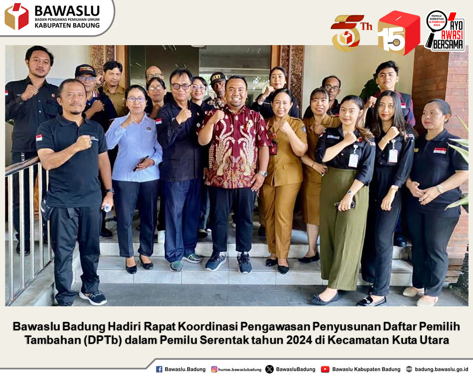 Bawaslu Badung Hadiri Rapat Koordinasi Pengawasan Penyusunan Daftar Pemilih Tambahan (DPTb) dalam Pemilu Serentak tahun 2024 di Kecamatan Kuta Utara