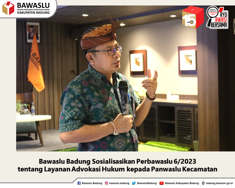 Bawaslu Badung Sosialisasikan Perbawaslu Layanan Advokasi Hukum