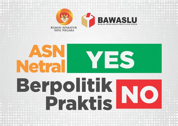 ASN Netral YES, Berpolitik Praktis NO!