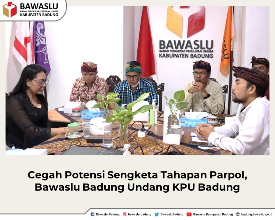 Cegah Potensi Sengketa Tahapan Parpol, Bawaslu Badung Undang KPU Badung