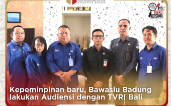 Kepemimpinan Baru, Bawaslu Badung lakukan Audiensi dengan TVRI Bali