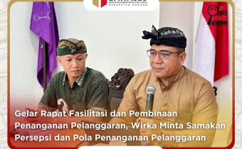 Gelar Rapat Fasilitasi dan Pembinaan Penanganan Pelanggaran, Wirka Minta Samakan Persepsi dan Pola Penanganan Pelanggaran