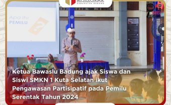 Ketua Bawaslu Badung ajak Siswa dan Siswi SMKN 1 Kuta Selatan ikut Pengawasan Partisipatif pada Pemilu Serentak Tahun 2024