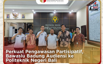 Perkuat Pengawasan Partisipatif, Bawaslu Badung Audiensi ke Politeknik Negeri Bali