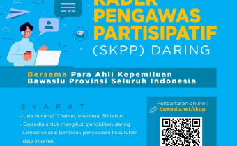 DIBUKA! SEKOLAH KADER PENGAWAS PARTISIPATIF BAWASLU