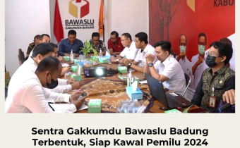 Sentra Gakkumdu Bawaslu Badung Terbentuk, Siap Kawal Pemilu 2024