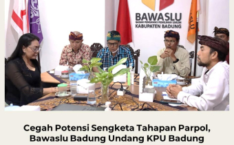 Cegah Potensi Sengketa Tahapan Parpol, Bawaslu Badung Undang KPU Badung