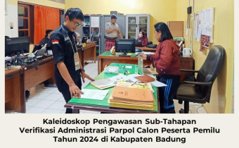 Kaleidoskop Pengawasan Sub-Tahapan Verifikasi Administrasi I