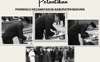 18 Orang Panwaslu di Enam Kecamatan Se-Kabupaten Badung Dilantik, Sekda Badung Ingatkan Laksanakan Tugas dan Tanggung Jawab Dengan Baik.